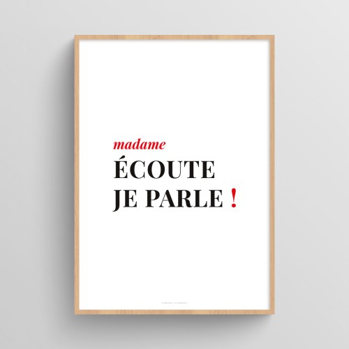 Affiche femme citation humour "madame écoute je parle !" Blanc JPG (fichier à imprimer soi-même)